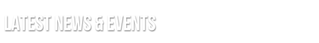 Latest News & Events